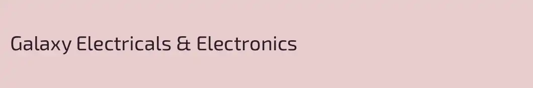 Galaxy Electricals & Electronics